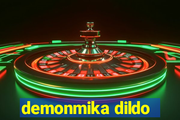 demonmika dildo